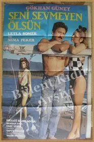 Seni Sevmeyen Ölsün movie poster