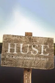 Huse der aldrig kommer til salg tv show poster