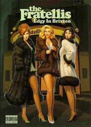 The Fratellis Edgy In Brixton movie poster