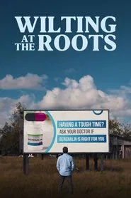 Wilting at the Roots movie poster
