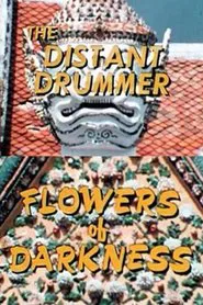 The Distant Drummer: Flowers of Darkness movie poster