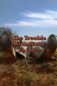 'The Trouble with Harry' Isn't Over movie poster