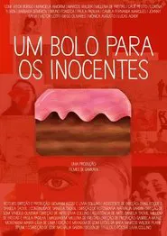 Um Bolo Para Os Inocentes movie poster