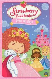 Strawberry Shortcake: Dress Up Days movie poster