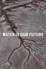 Water Is Our Future tv show poster