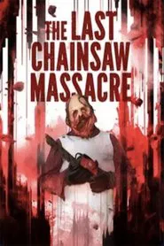 The Last Chainsaw Massacre movie poster