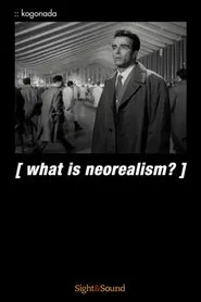 What Is Neorealism? movie poster