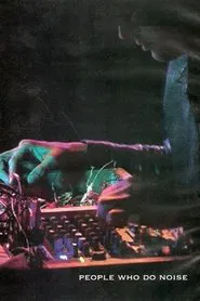 People Who Do Noise movie poster
