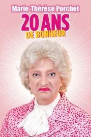 Marie-Thérèse Porchet : 20 ans de bonheur movie poster