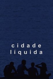 Cidade Líquida movie poster