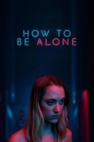 How to Be Alone movie poster