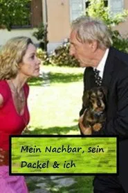 Mein Nachbar, sein Dackel & ich movie poster