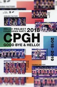 Poster do filme Hello! Project 2018 COUNTDOWN PARTY 2018-2019 ~GOODBYE & HELLO!~ Hello! Project 20th Anniversary!!