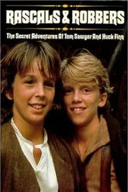 Rascals and Robbers: The Secret Adventures of Tom Sawyer and Huck Finn movie poster