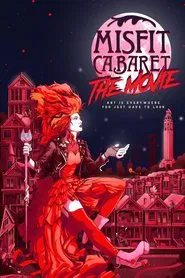 Misfit Cabaret: The Movie movie poster