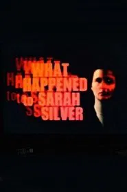 Poster do filme What Happened to Sarah Silver