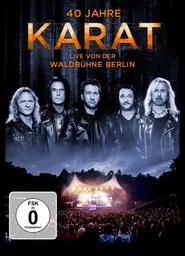 40 Jahre Karat: Live von der Waldbühne Berlin movie poster