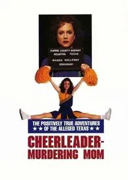 The Positively True Adventures of the Alleged Texas Cheerleader-Murdering Mom movie poster
