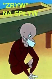 Zryw na spływ movie poster