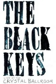 Poster do filme The Black Keys: Live at the Crystal Ballroom