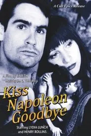 Kiss Napoleon Goodbye movie poster