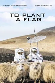 To Plant a Flag movie poster