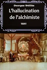The Hallucinated Alchemist movie poster