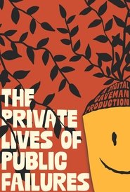 The Private Lives of Public Failures movie poster