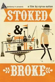 Stoked And Broke movie poster