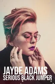 Jayde Adams: Serious Black Jumper movie poster