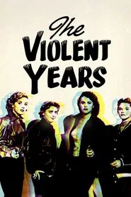 The Violent Years movie poster