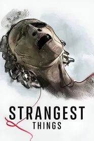 Strangest Things tv show poster