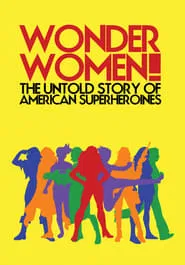Wonder Women!: The Untold Story of American Superheroines movie poster