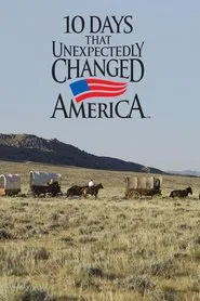 10 Days That Unexpectedly Changed America tv show poster