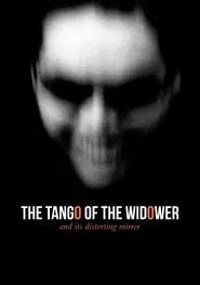 The Tango of the Widower and Its Distorting Mirror movie poster