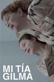 My Aunt Gilma movie poster