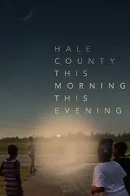 Hale County This Morning, This Evening movie poster
