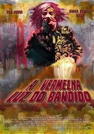 A Vermelha Luz do Bandido movie poster