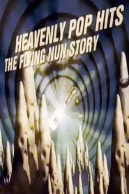 Heavenly Pop Hits: The Flying Nun Story movie poster