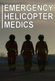 Emergency Helicopter Medics tv show poster