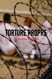 Clean Torture: An American Fabrication movie poster