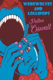 Patton Oswalt: Werewolves and Lollipops movie poster