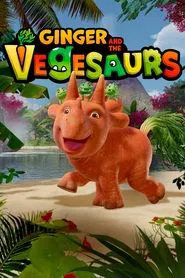 Ginger and the Vegesaurs tv show poster