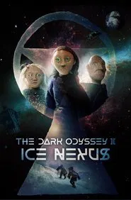 The Dark Odyssey 2: Ice Nexus movie poster