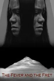 The Fever and the Fret movie poster