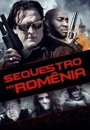 Poster do filme Sequestro na Romênia