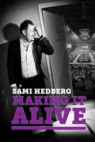 Sami Hedberg - Making It Alive movie poster