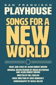 Songs From A New World: San Francisco Playhouse movie poster