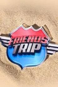 Friends Trip tv show poster