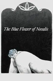 The Blue Flower of Novalis movie poster